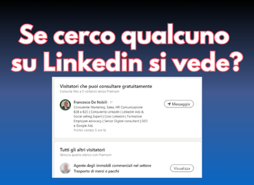 Se cerco qualcuno su LinkedIn si vede